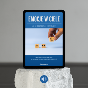 E-book emocje w ciele + Medytacja uwalniania emocji